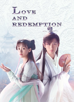 Watch the latest Love and Redemption (2020) online with English subtitle for free English Subtitle Drama