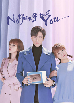 Watch the latest Nothing But You (2022) online with English subtitle for free English Subtitle Drama