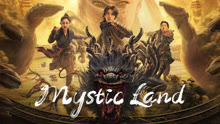 Watch the latest Mystic Land (2023) online with English subtitle for free English Subtitle
