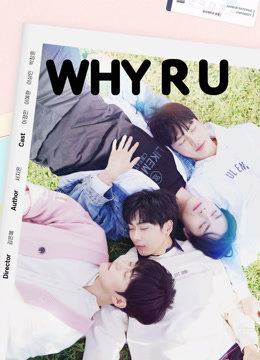 Watch the latest WHY R U (2023) online with English subtitle for free English Subtitle Drama