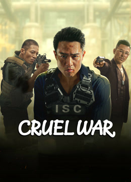 Watch the latest CRUEL WAR (2024) online with English subtitle for free English Subtitle Movie