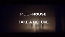 Moorhouse - Take A Picture