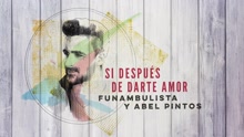 Funambulista - Si Después de Darte Amor (Audio)