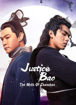Tonton online Justice Bao—The Myth of Zhanzhao (2020) Sub Indo Dubbing Mandarin