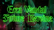 Ecca Vandal - Future Heroine 