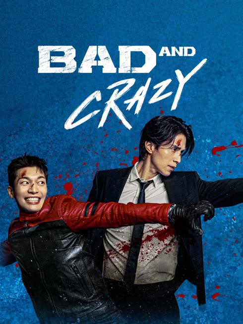 Watch the latest Bad and Crazy online with English subtitle for free English Subtitle