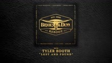 Brooks & Dunn ft 布魯克斯與唐二重唱 ft Tyler Booth - Lost and Found (with Tyler Booth [Audio])