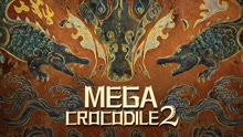 Watch the latest Mega Crocodile 2 (2022) with English subtitle English Subtitle
