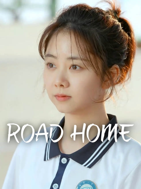 Watch the latest ROAD HOME online with English subtitle for free English Subtitle