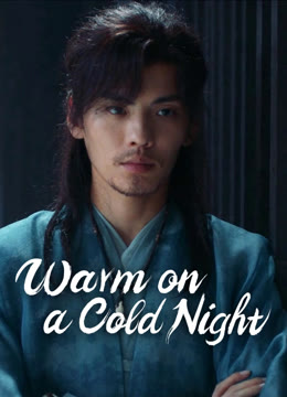 Watch the latest Warm on a Cold Night online with English subtitle for free English Subtitle