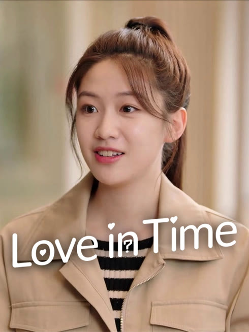 Watch the latest Love in Time online with English subtitle for free English Subtitle