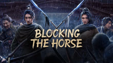 Watch the latest BLOCKING THE HORSE (2024) online with English subtitle for free English Subtitle