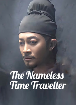Watch the latest The Nameless Time Traveller 