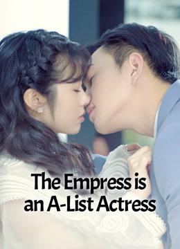 Mira lo último The Empress is an A-List Actress 