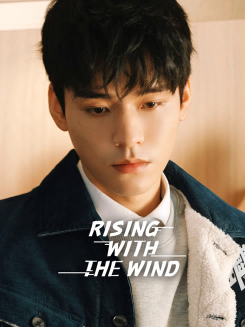 Watch the latest Rising With the Wind online with English subtitle for free English Subtitle