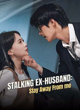 Tonton online Stalking ex-Husband: Stay Away From me 