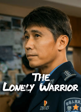 Watch the latest The Lonely Warrior online with English subtitle for free English Subtitle