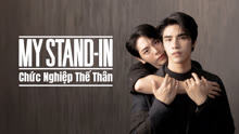 MY STAND-IN: Chức Nghiệp Thế Thân