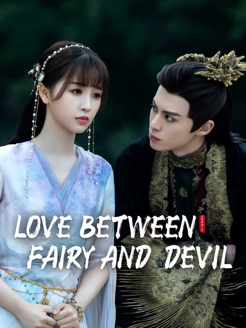 Watch the latest Love Between Fairy and Devil online with English subtitle for free English Subtitle