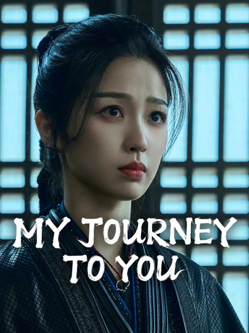 Watch the latest My Journey to You online with English subtitle for free English Subtitle