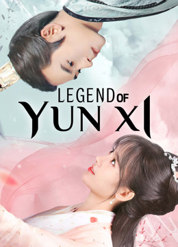  Legend of Yun Xi (2018) 日本語字幕 英語吹き替え