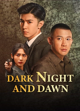 Watch the latest Dark Night and Dawn online with English subtitle for free English Subtitle