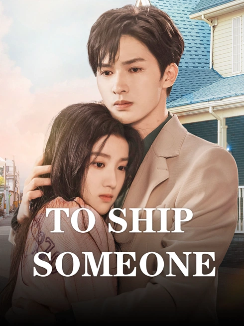 Watch the latest To Ship Someone online with English subtitle for free English Subtitle