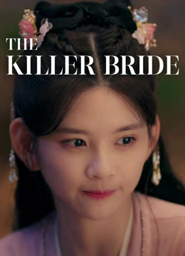 Watch the latest The Killer Bride online with English subtitle for free English Subtitle