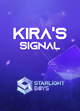 ดู ออนไลน์ KIRA's Signal 【Starlight Boys】 ซับไทย พากย์ ไทย