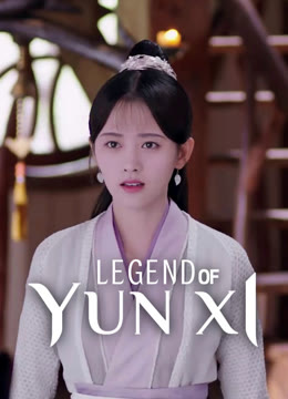 Watch the latest Legend of Yun Xi online with English subtitle for free English Subtitle