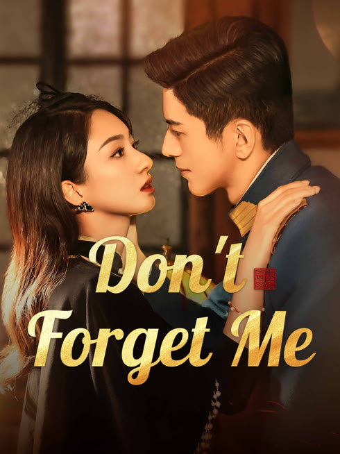 Watch the latest Don't Forget Me online with English subtitle for free English Subtitle