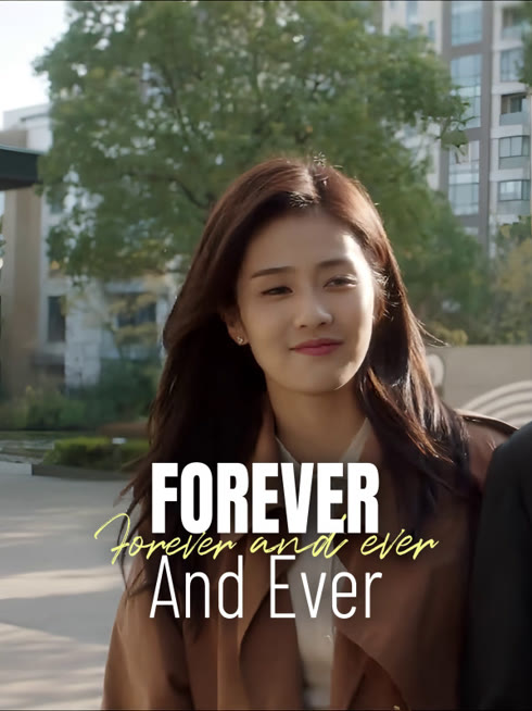 Watch the latest Forever and Ever online with English subtitle for free English Subtitle