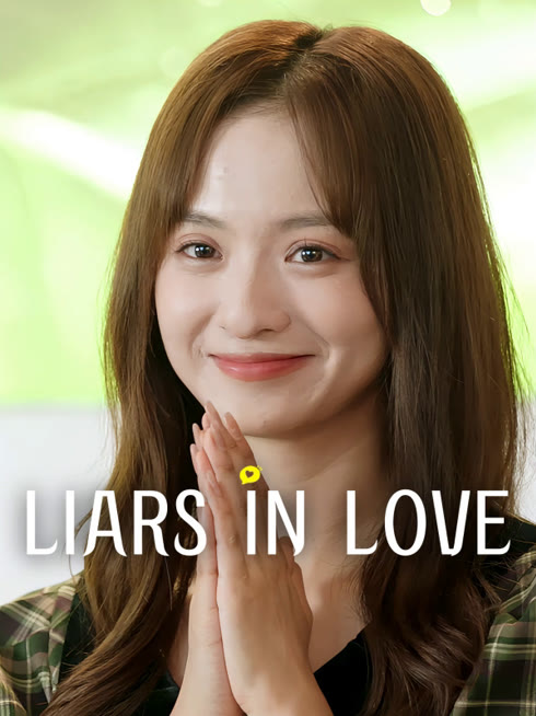 Watch the latest Liars in Love online with English subtitle for free English Subtitle
