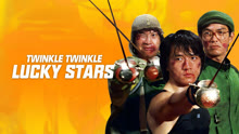 Watch the latest Twinkle Twinkle Lucky Stars (1985) online with English subtitle for free English Subtitle