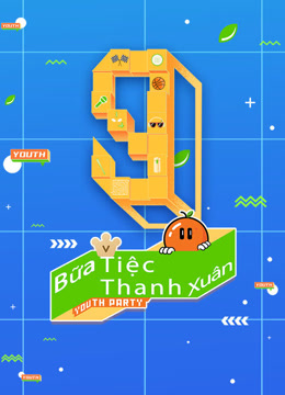 Xem Bữa Tiệc Thanh Xuân (2021) Vietsub Thuyết minh