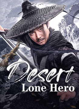Watch the latest Desert Lone Hero (2017) online with English subtitle for free English Subtitle