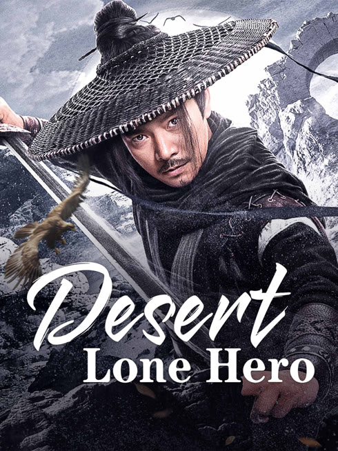 Watch the latest Desert Lone Hero online with English subtitle for free English Subtitle
