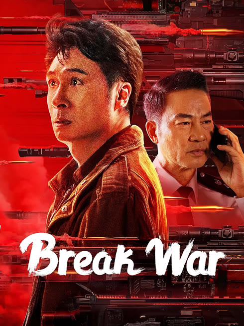 Watch the latest Break War online with English subtitle for free English Subtitle