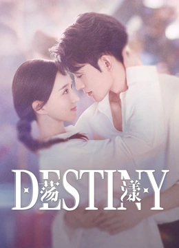 Watch the latest Destiny (2025) online with English subtitle for free English Subtitle