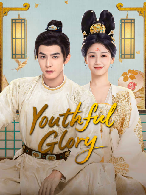 Watch the latest Youthful Glory online with English subtitle for free English Subtitle