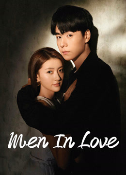 Watch the latest Men in Love (2024) online with English subtitle for free English Subtitle