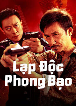 Xem Lạp Độc Phong Bạo (2025) Vietsub Thuyết minh