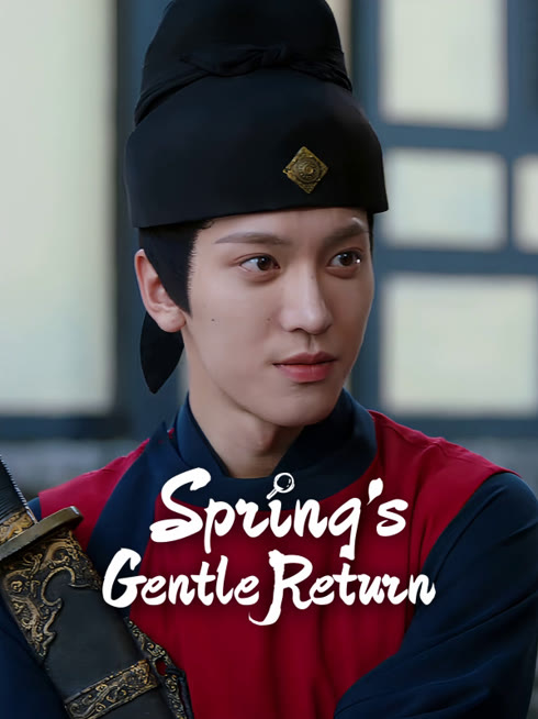 Watch the latest Spring's Gentle Return online with English subtitle for free English Subtitle